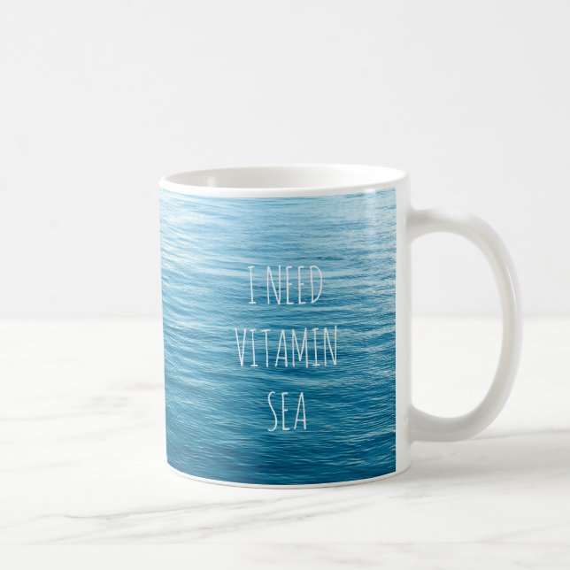 I NEED VITAMIN SEA - Mug with sea background. (Right)