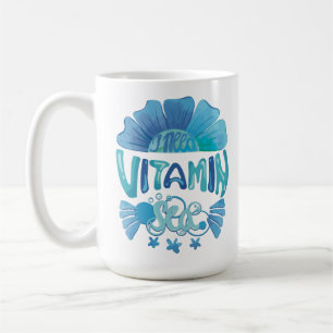 I Need Vitamin Sea: Ocean's Call Coffee Mug