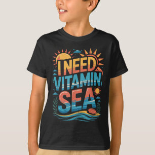 I Need Vitamin Sea Summer Beach Vacation Vibes T-Shirt