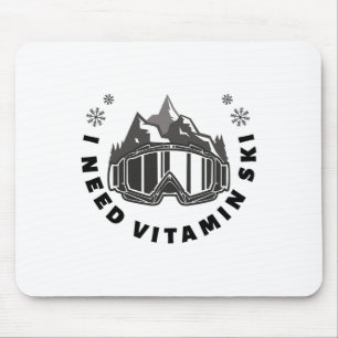 I Need Vitamin Ski Mouse Pad