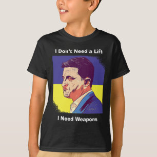 I Need Weapons - Zelensky Ukraine  T-Shirt