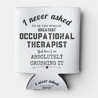 I never asked to be the worlds greatest OCT... Can Cooler