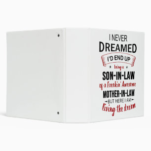 I Never Dreamed Being Son-In-Law Freakin' Awesome Binder