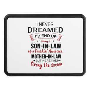 I Never Dreamed Being Son-In-Law Freakin' Awesome Trailer Hitch Cover
