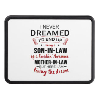 I Never Dreamed Being Son-In-Law Freakin' Awesome Trailer Hitch Cover