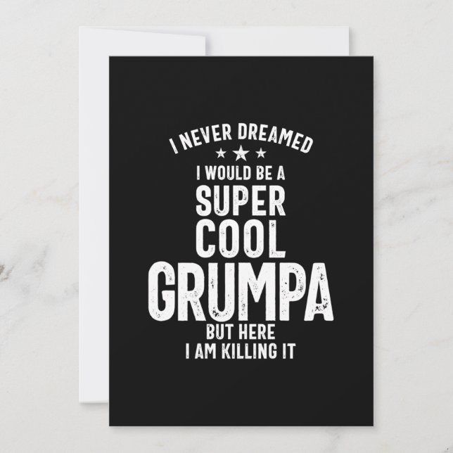 I Never Dreamed I Would Be a Super Cool Grumpa Invitation (Front)