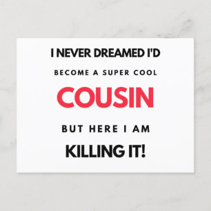 I Never Dreamed I'd Become A Super Cool Cousin 2 Holiday Postcard