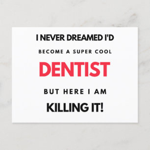 I Never Dreamed I'd Become A Super Cool Dentist 2 Holiday Postcard