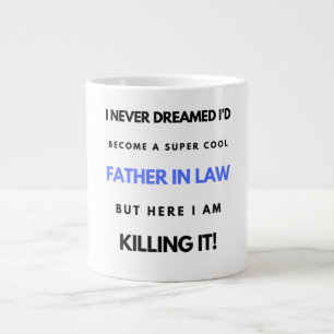 I Never Dreamed I'd Become A Super Cool Father In2 Large Coffee Mug