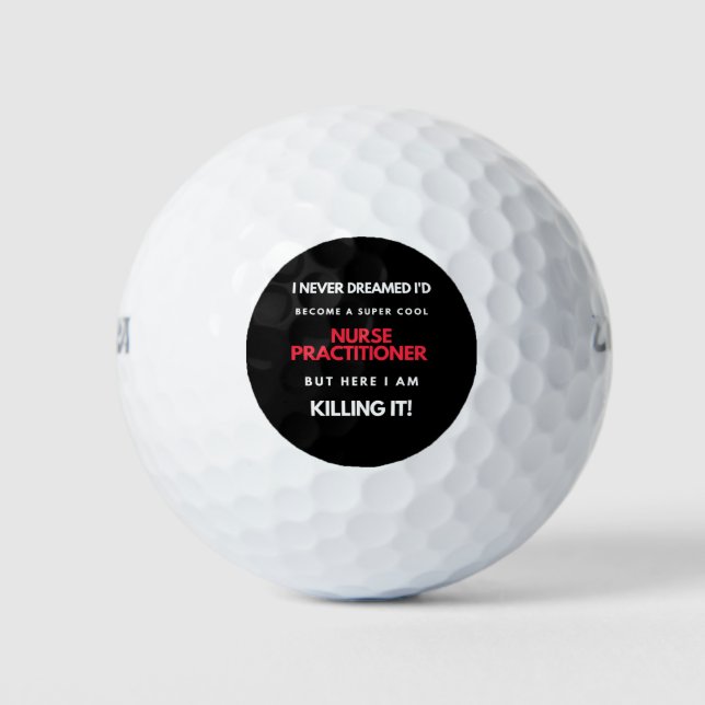 I Never Dreamed I'd Become A Super Cool Nurse Golf Balls (Front)
