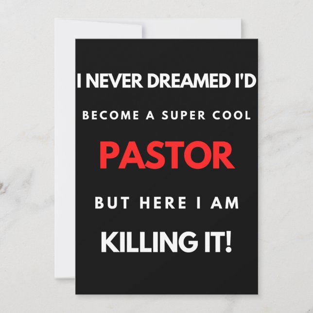 I Never Dreamed I'd Become A Super Cool Pastor Thank You Card (Front)