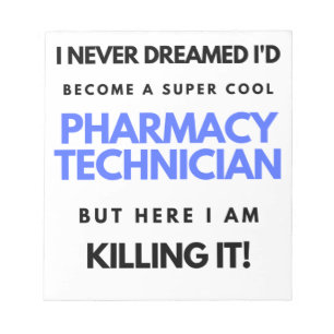 I Never Dreamed I'd Become A Super Cool Pharmacy 2 Notepad