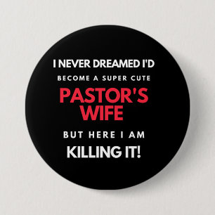 I Never Dreamed I'd Become A Super Cute 3 Inch Round Button