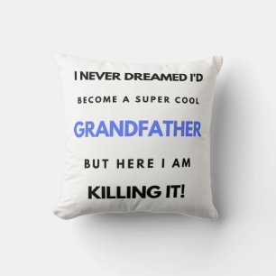 I Never Dreamed I'd Become A SuperCool Grand bl Throw Pillow