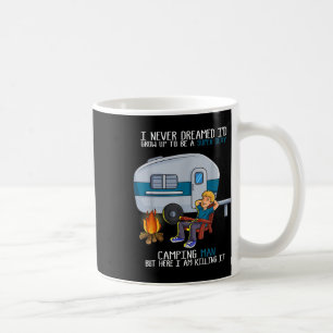 I Never Dreamed Id Grow Up Fathers Day Y Camping M Coffee Mug