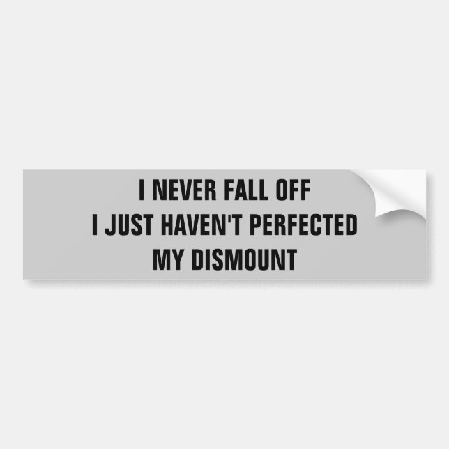 I Never Fall Off   Horse Trailer Bumper Sticker (Front)