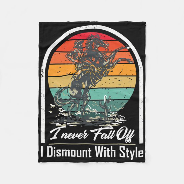 I Never Fall Off I Dismount With Style Horse Lover Fleece Blanket (Front)