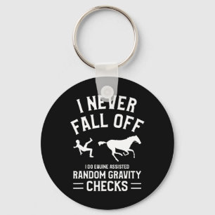 I Never Fall Off I Do Equine Isted Random Gravity Keychain