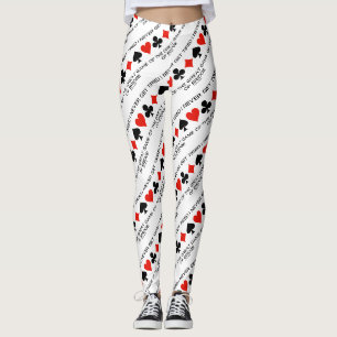 I Never Get Tired Of The Great Game Of Bridge Leggings
