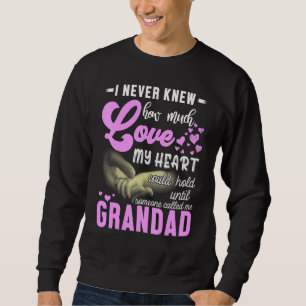 I Never Knew How Much Love My Heart Could Hold Gra Sweatshirt