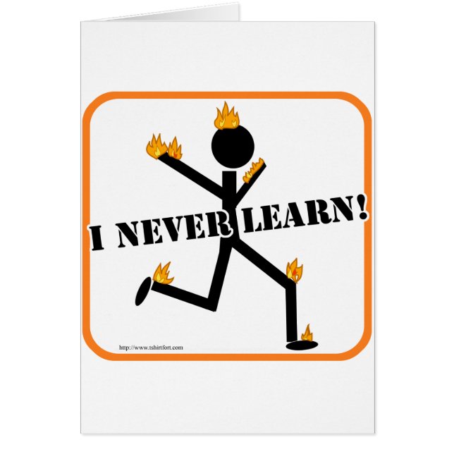 I never learn! (Front)