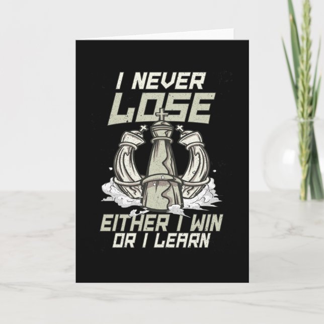 I Never Lose Chess I win or i learn Card (Front)