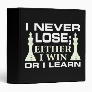 I Never Lose Either I Win Or I Learn Chess Player Binder