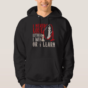 I Never Lose Either I Win Or I Learn Chess Player Hoodie