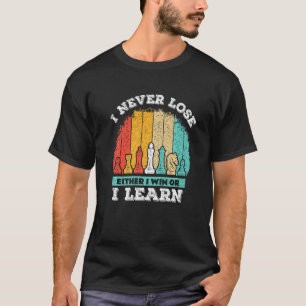 I Never Lose Either I Win Or I Learn Retro Board G T-Shirt
