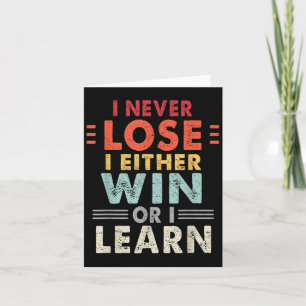 I Never Lose I Either Win Or I Learn Motivational  Card