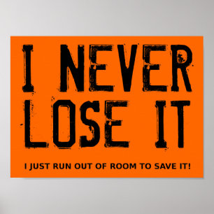 I Never Lose It Dirt Bike Motocross Poster Sign