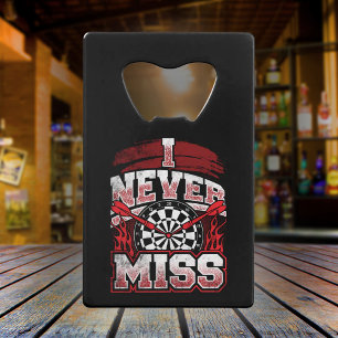 I Never Miss - Dart Legend Credit Card Bottle Opener
