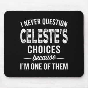 I Never Question Celeste’s Choices Celeste Persona Mouse Pad