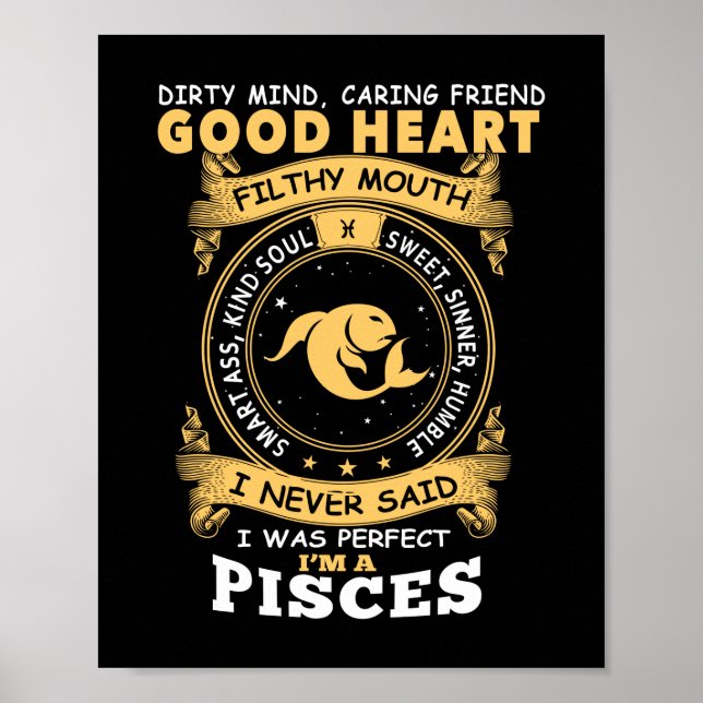 I Never Said I Was Perfect I Am A Pisces Poster (Front)