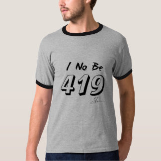 I No Be 419 T-Shirt