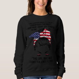 I No Longer Identify As A Conspiracy Theorist Mess Sweatshirt