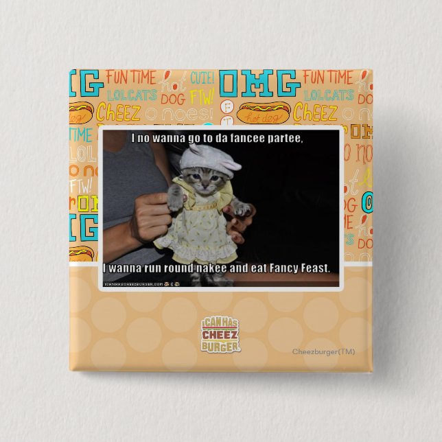 I no wanna go to da fancee partee 2 inch square button (Front)