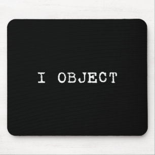 I Object Lawyer Attorney Law Student Funny Gift Ba Mouse Pad
