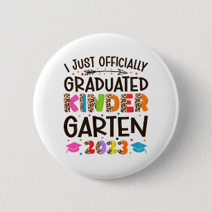 I Officially Graduated Kindergarten Graduation 202 2 Inch Round Button