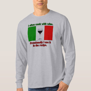 I Often Cook With Wine T-Shirt