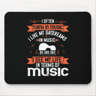 I Often Think In Music I Live My Daydream In Music Mouse Pad