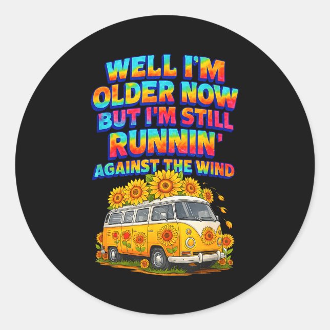 I Older Now I'm Still Running Against A Wind Bus D Classic Round Sticker (Front)