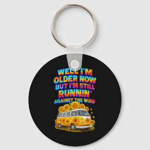 I Older Now I'm Still Running Against A Wind Bus D Keychain