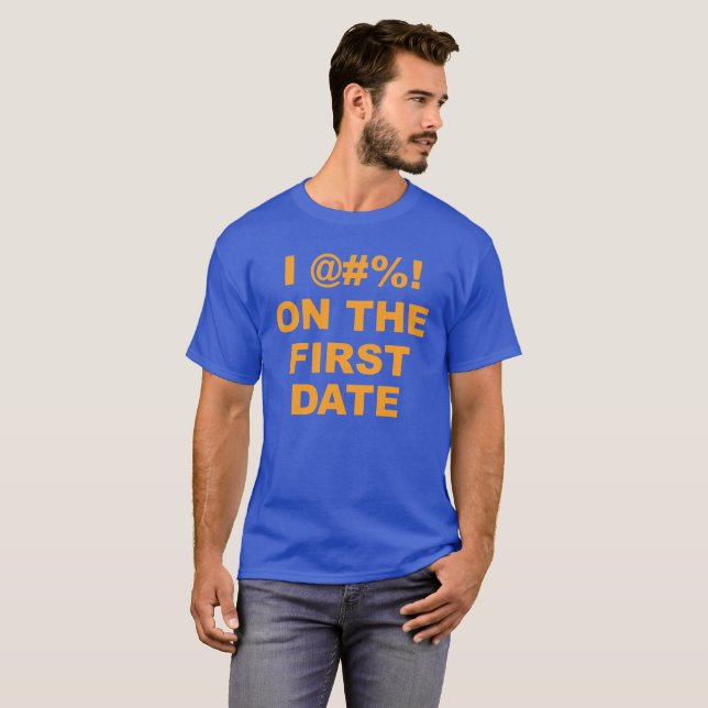 I @#%! On The First Date Fatties Jeff Portnoy T-Shirt (Front Full)
