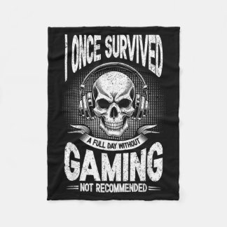 I Once Survived Full Day Without Gaming Gamer Fleece Blanket
