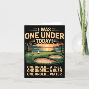 I one under today golfing golf player funny golfer card