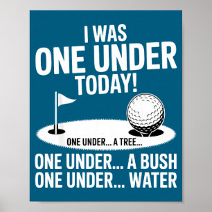 I one under today golfing golf player funny golfer poster