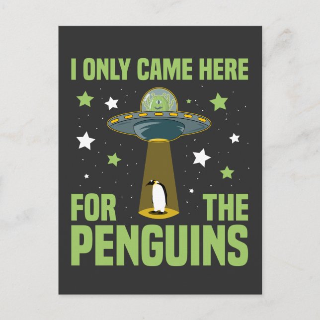 I Only Came Here For The Penguins Funny Alien Postcard (Front)