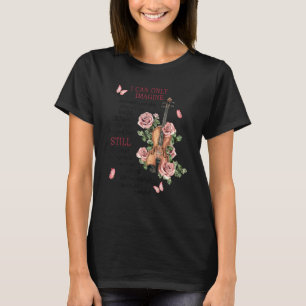 I Only Can Imagine Butterfly Flower Violin Jesus C T-Shirt