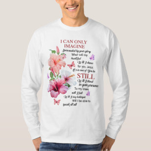 I Only Can Imagine Faith Christian Faith Jesus God T-Shirt